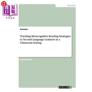 海外直订Teaching Metacognitive Reading Strategies to Second Language Learners in a Class 在课堂环境下教第二语言学习