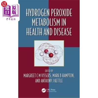 海外直订医药图书Hydrogen Peroxide Metabolism in Health and Disease 过氧化氢在健康和疾病中的代谢