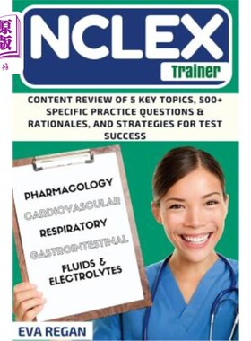 海外直订医药图书NCLEX Review: The NCLEX Trainer: Content Review of 5 Key Topics, 500+ Specific P NCLEX回