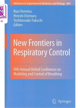 海外直订医药图书New Frontiers in Respiratory Control: XIth Annual Oxford Conference on Modeling  呼吸控制的新前沿:
