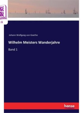 海外直订德语 Wilhelm Meisters Wanderjahre: Band 1 《大迁徙》第一册