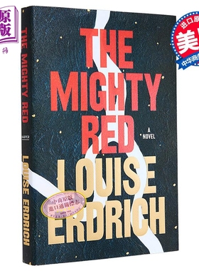 预售 强大的红色 普利策奖美国国家图书奖得主作家 The Mighty Red 英文原版 Louise Erdrich 路易斯 厄德里克【中商原版】