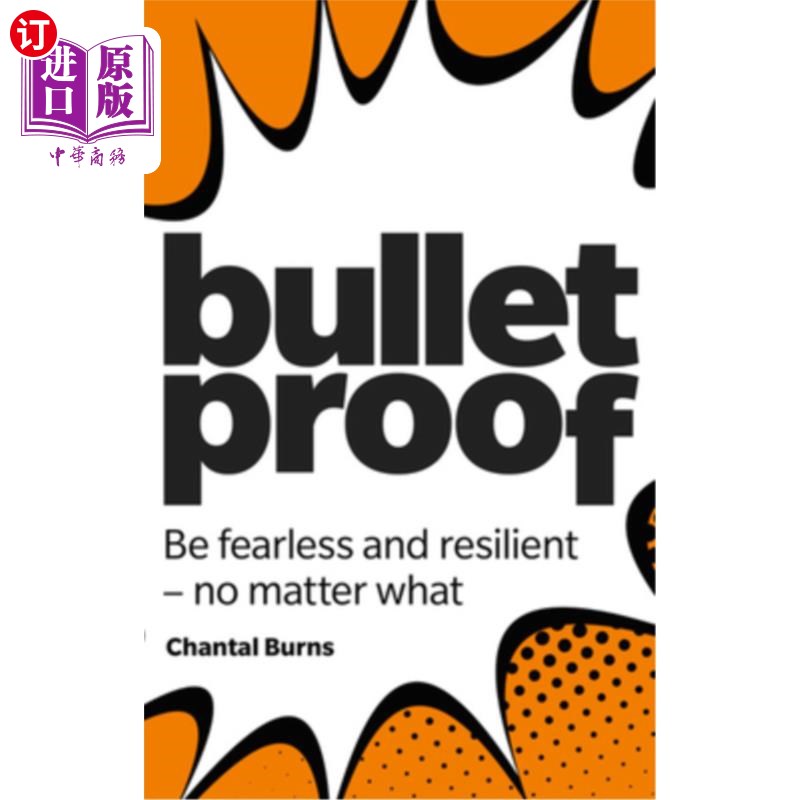 海外直订Bulletproof: Be Fearless and Resilient, No Matter What 防弹：无论发生什么，都要无所畏惧、坚韧不拔