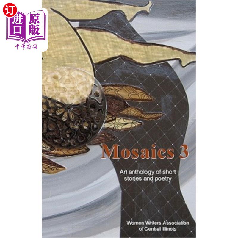 海外直订Mosaics 3: An anthology of short stories and poetry 马赛克3：短篇小说与诗歌选集