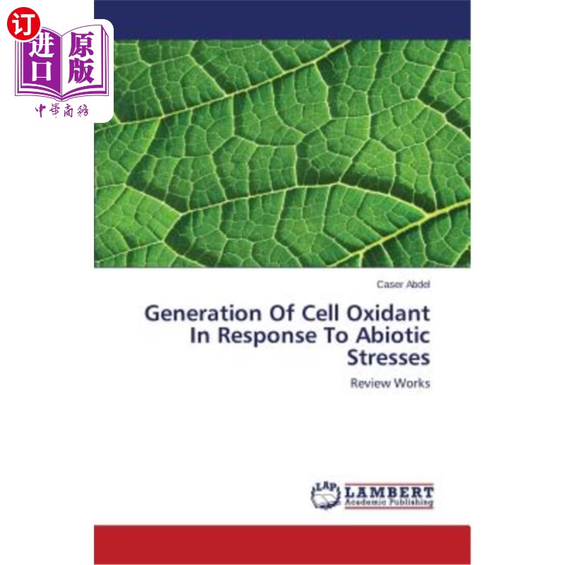 海外直订Generation of Cell Oxidant in Response to Abiotic Stresses 响应Abiotic应力产生细胞氧化剂