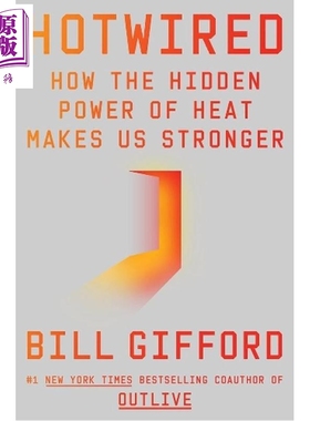 预售 热线 热量的隐藏力量如何让我们更强大 Outlive 作者新作 平装 Hotwired 英文原版 Bill Gifford【中商原版】