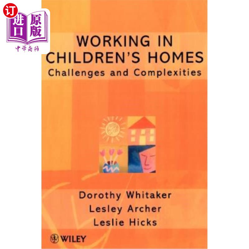 海外直订医药图书Working in Children's Homes: Challenges and Complexities 在儿童住宅中工作：挑战与复杂性