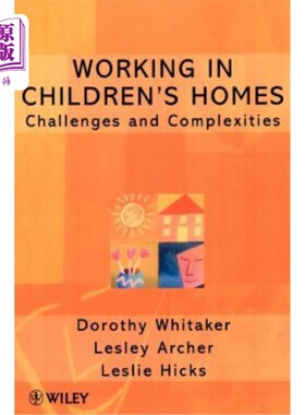 海外直订医药图书Working in Children's Homes: Challenges and Complexities 在儿童住宅中工作：挑战与复杂性