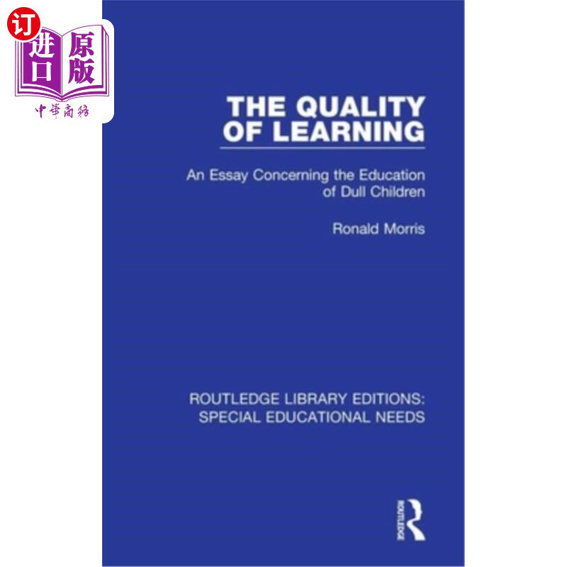 海外直订The Quality of Learning: An Essay Concerning the Education of Dull Children 学习的质量：一篇关于迟钝儿童教