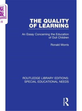 海外直订The Quality of Learning: An Essay Concerning the Education of Dull Children 学习的质量：一篇关于迟钝儿童教