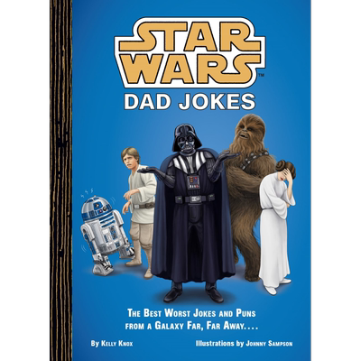 星球大战 老爸笑话 来自遥远星系的烂笑话和双关语 Star Wars Dad Jokes 英文原版 Kelly Knox 影视相关【中商原版】