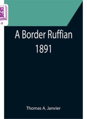 海外直订A Border Ruffian; 1891 边境痞子;1891