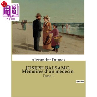 约瑟夫·巴尔萨莫 第一卷 Mémoires médecin Tome BALSAMO 医生回忆录 海外直订法语 JOSEPH