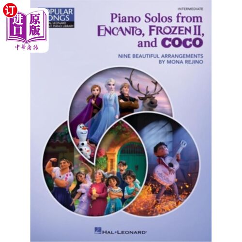 海外直订Piano Solos from Encanto, Frozen II, and Coco: Nine Beautiful Intermediate Arran 钢琴独奏来自Enca