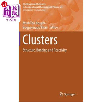 海外直订Clusters: Structure, Bonding and Reactivity 簇:结构，键合和反应性