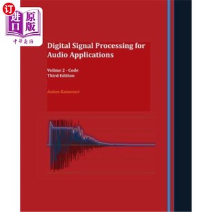 海外直订Digital Signal Processing for Audio Applications: Volume 2 - Code 音频应用的数字信号处理:第2卷-代码