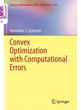海外直订Convex Optimization with Computational Errors 带计算误差的凸优化