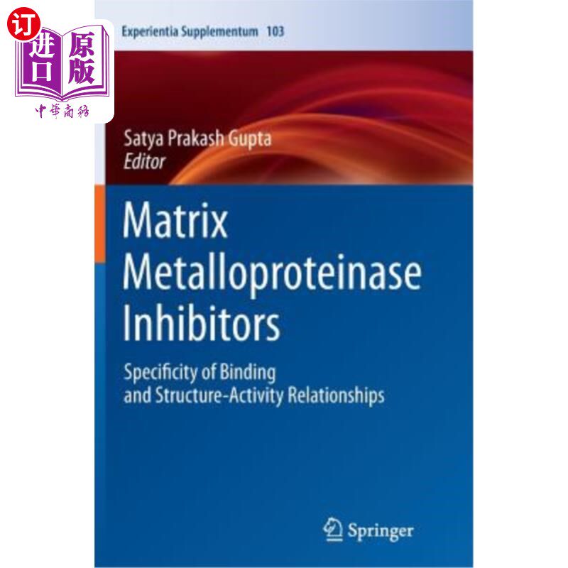 海外直订医药图书Matrix Metalloproteinase Inhibitors: Specificity of Binding and Structure-Activi 基质金属蛋白酶抑制