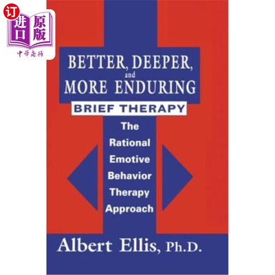 海外直订医药图书Better, Deeper and More Enduring Brief Therapy: The Rational Emotive Behavior Th 更好、更深入、更持