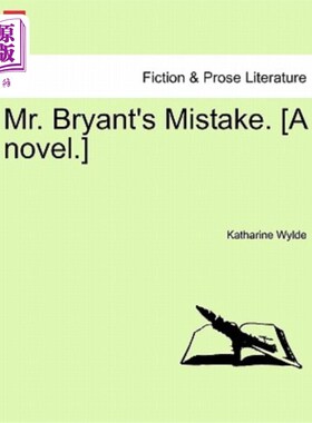 海外直订Mr. Bryant's Mistake. [A Novel.] 布莱恩特先生的错误。【小说】