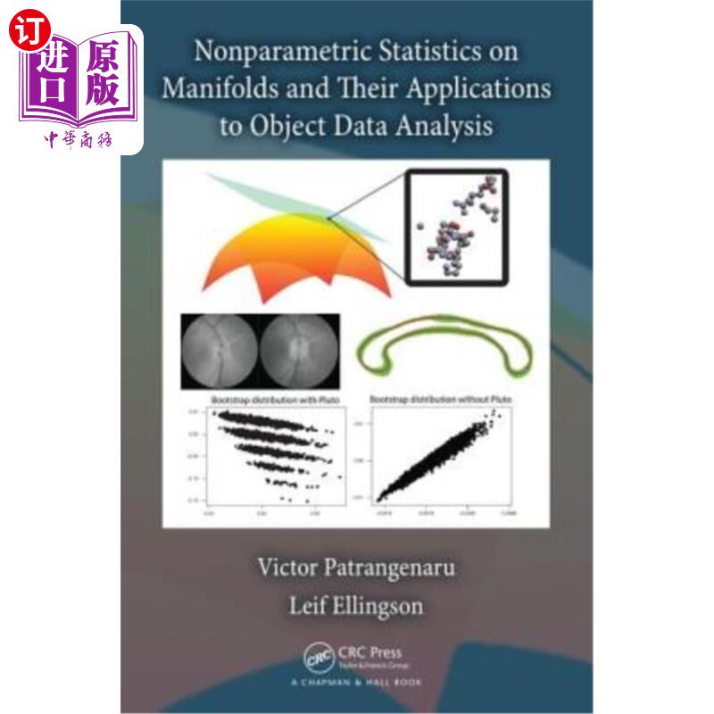 海外直订Nonparametric Statistics on Manifolds and Their Applications to Object Data Anal 流形的非参数统计及其在对象