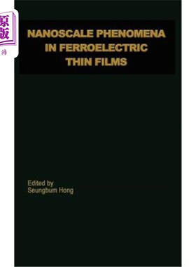 海外直订Nanoscale Phenomena in Ferroelectric Thin Films 铁电薄膜的纳米尺度现象