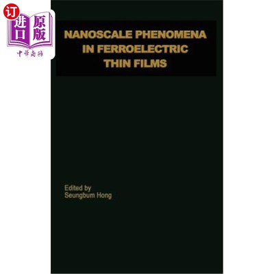 海外直订Nanoscale Phenomena in Ferroelectric Thin Films 铁电薄膜的纳米尺度现象