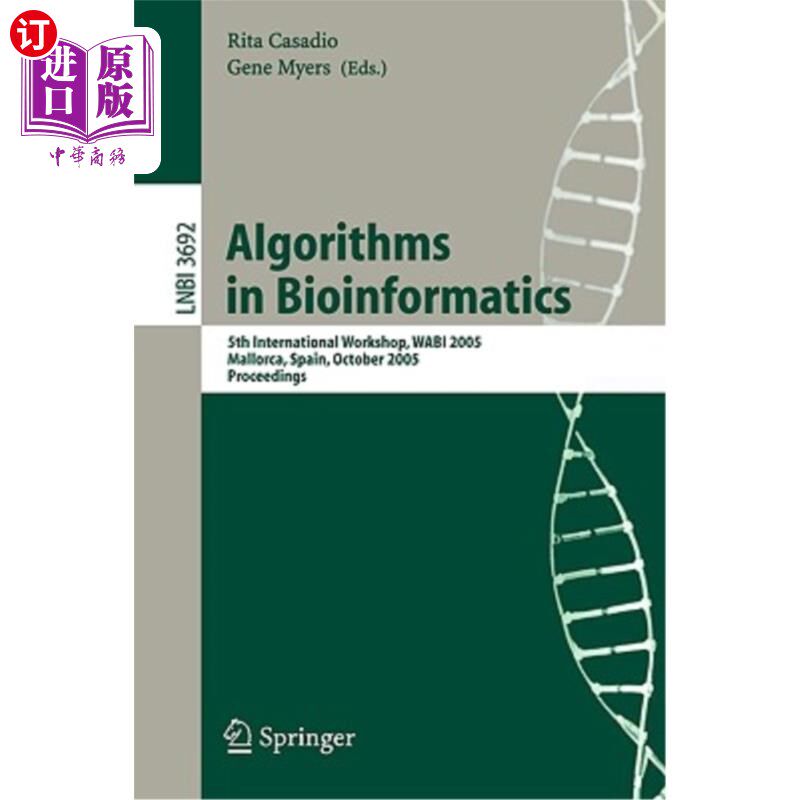海外直订Algorithms in Bioinformatics: 5th International Workshop, Wabi 2005, Mallorca, S 生物信息学算法：第五届国际