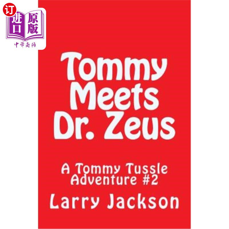 海外直订Tommy Meets Dr. Zeus: A Tommy Tussle Adventure #2 汤米遇见宙斯博士：汤米的一次搏斗冒险2