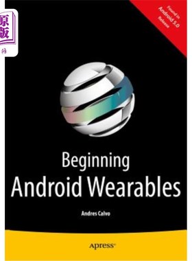 海外直订Beginning Android Wearables: With Android Wear and Google Glass Sdks 开始Android可穿戴设备:Android