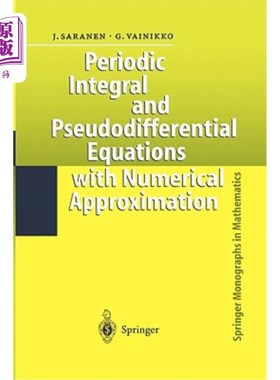 海外直订Periodic Integral and Pseudodifferential Equations with Numerical Approximation 周期积分和伪微分方程的数值逼近