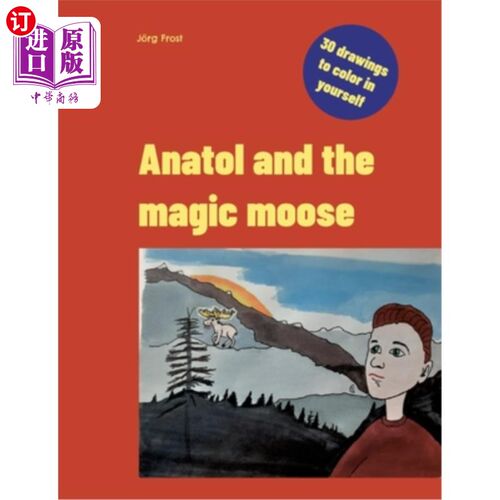 海外直订Anatol and the magic moose 阿纳托尔和魔法驼鹿