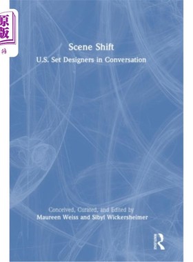 海外直订Scene Shift: U.S. Set Designers in Conversation 场景转换:美国布景设计师在对话