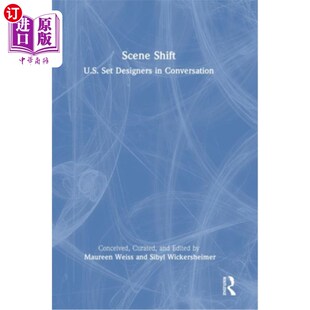 Set Designers 海外直订Scene 场景转换 U.S. Conversation 美国布景设计师在对话 Shift