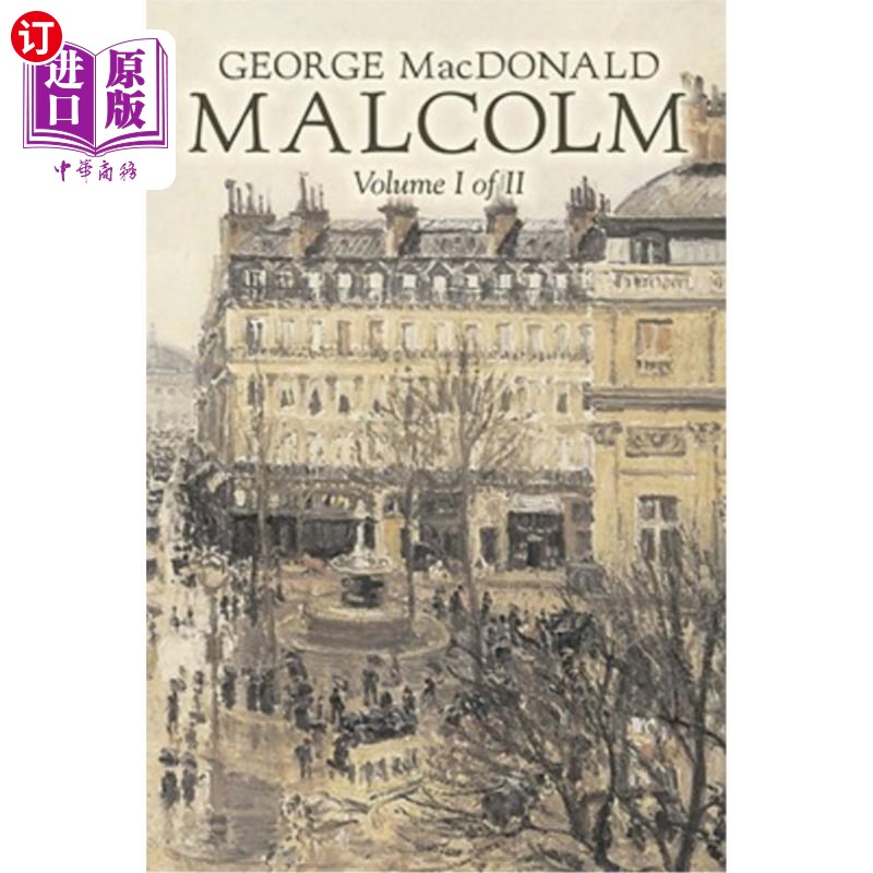 海外直订Malcolm, Volume I of II by George Macdonald, Fiction, Classics, Action & Adventu 马尔科姆，乔治·麦克唐纳，