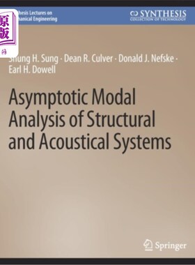海外直订Asymptotic Modal Analysis of Structural and Acoustical Systems 结构与声学系统的渐近模态分析