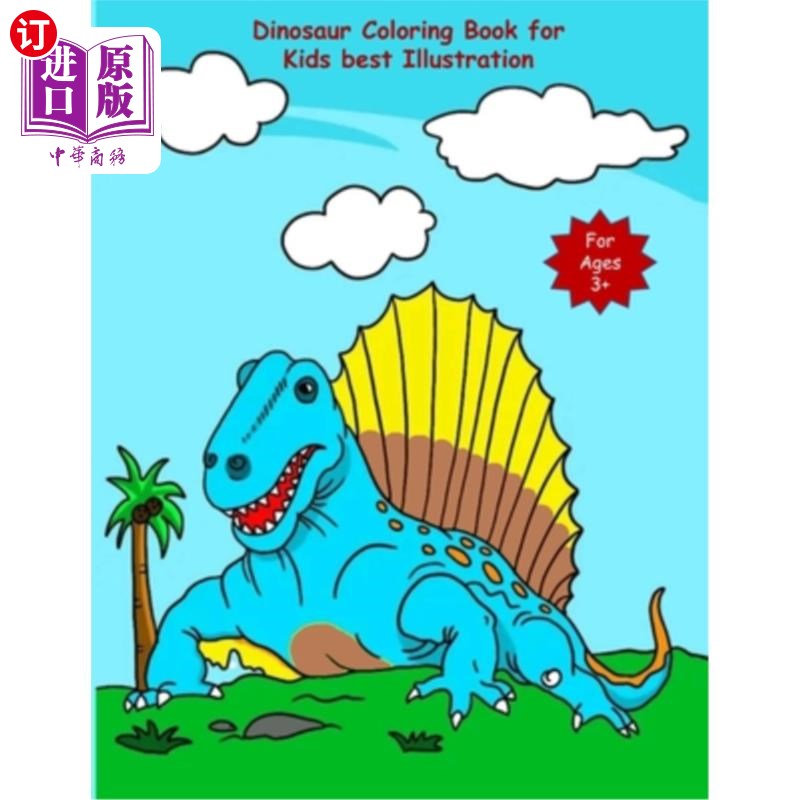 海外直订Dinosaur Coloring Book for Kids best Illustration: Great Gift for Girls & Boys,  恐龙涂色书儿童最佳插图:伟