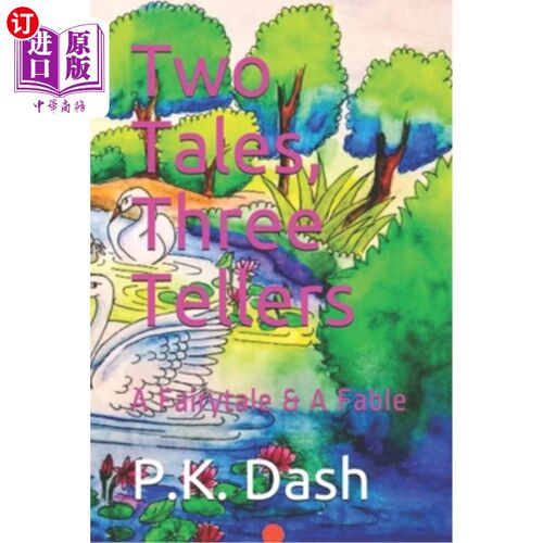 海外直订Two Tales, Three Tellers: A Fairytale & A Fable 两个故事，三个说书人:一个童话和一个寓言
