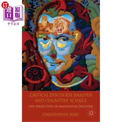 海外直订Critical Discourse Analysis and Cognitive Science: New Perspectives on Immigrati 批评性话语分析与认知科学：