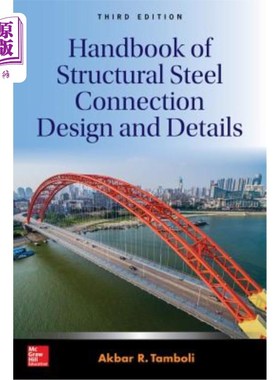 海外直订Handbook of Structural Steel Connection Design and Details, Third Edition 《结构钢连接设计和详图手册》，第