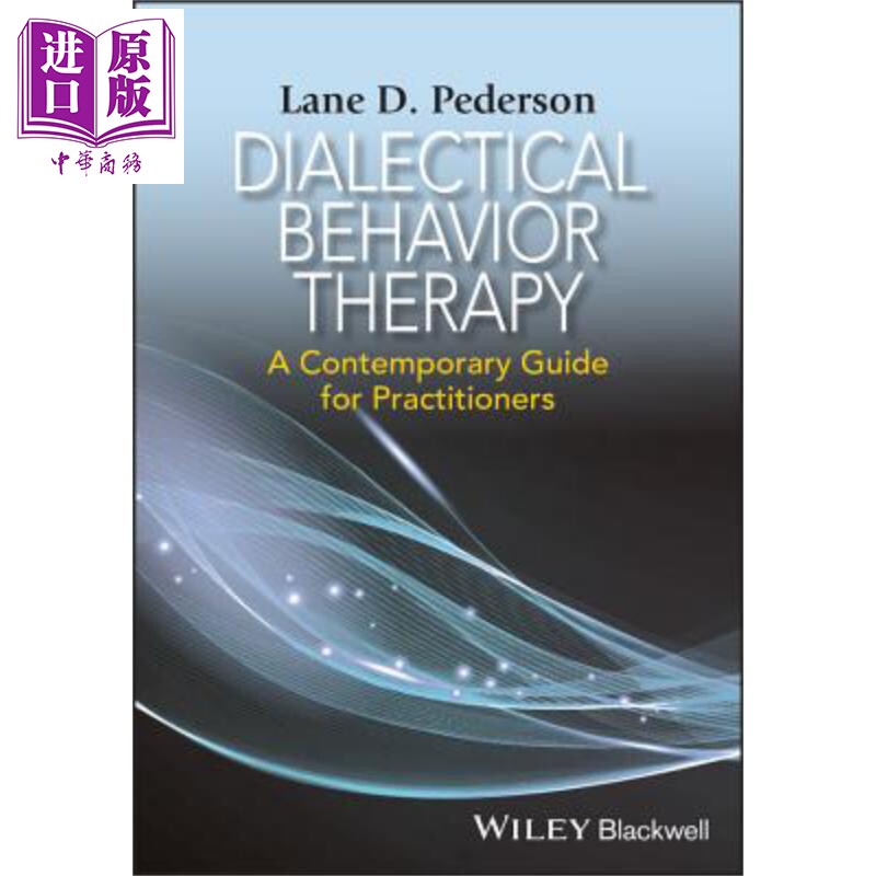 辩证行为疗法 从业人员当代指南 Dialectical Behavior Therapy A Contemporary Guide for Practitioners 英文 Lane D. Pede