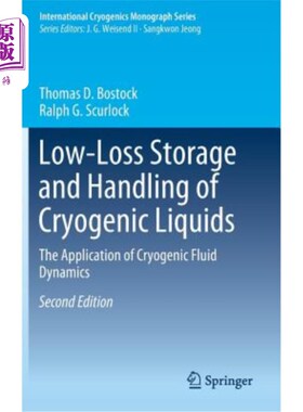 海外直订Low-Loss Storage and Handling of Cryogenic Liquids: The Application of Cryogenic 低温液体的低损耗储存和处理