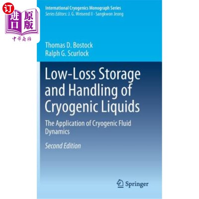 海外直订Low-Loss Storage and Handling of Cryogenic Liquids: The Application of Cryogenic 低温液体的低损耗储存和处理