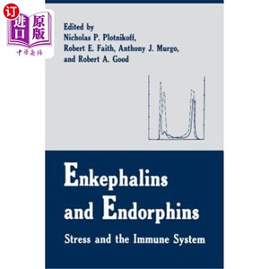 海外直订医药图书Enkephalins and Endorphins: Stress and the Immune System 脑啡肽和内啡肽:压力和免疫系统