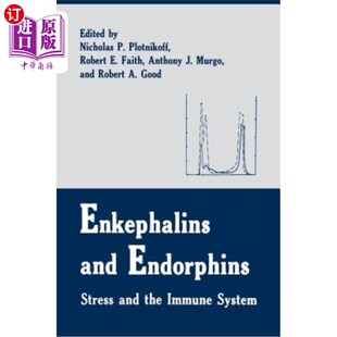 海外直订医药图书Enkephalins and Endorphins: Stress and the Immune System 脑啡肽和内啡肽:压力和免疫系统