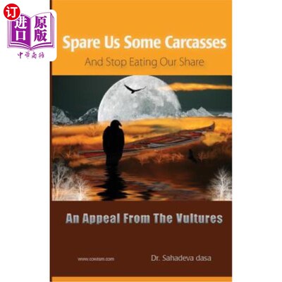 海外直订Spare Us Some Carcasses - An Appeal From The Vultures 饶了我们一些尸体吧-秃鹫的呼吁