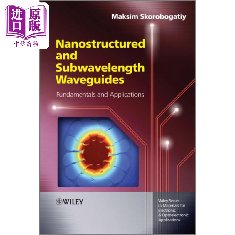 Nanostructured And Subwavelength Waveguides 英文原版 Maksim Skorobogatiy【中商原版】