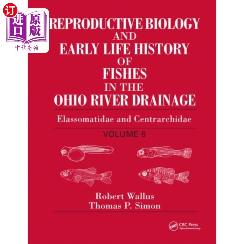 海外直订Reproductive Biology and Early Life History of F... 俄亥俄河流域鱼类的生殖生物学和早期生活史