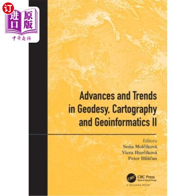 海外直订Advances and Trends in Geodesy, Cartography and Geoinformatics II: Proceedings o 大地测量学、地图学和地理信