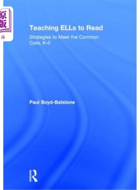 海外直订Teaching Ells to Read: Strategies to Meet the Common Core, K-5 教阅读:满足共同核心的策略，K-5